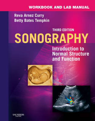 Workbook and Lab Manual for Sonography: Introduction to Normal Structure and Function on Paperback by Reva Arnez Curry