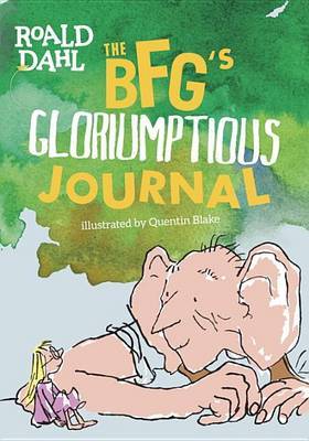 The Bfg's Gloriumptious Journal by Roald Dahl image