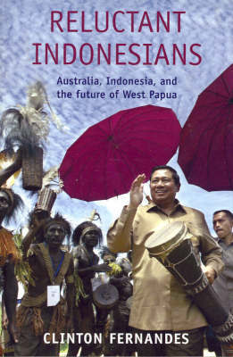 Reluctant Indonesians by Clinton Fernandes image