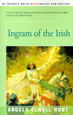 Ingram of the Irish by Angela Elwell Hunt image