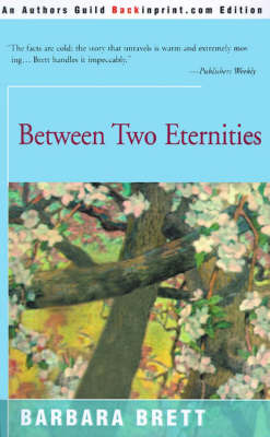 Between Two Eternities on Paperback by Barbara Brett