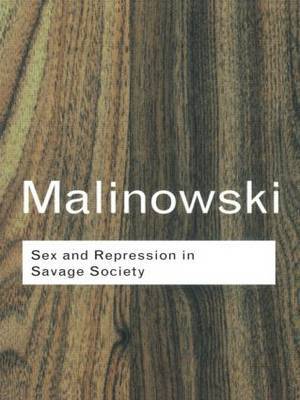 Sex and Repression in Savage Society by Bronislaw Malinowski image