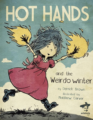 Hot Hands and The Weirdo Winter by Derrick Brown image