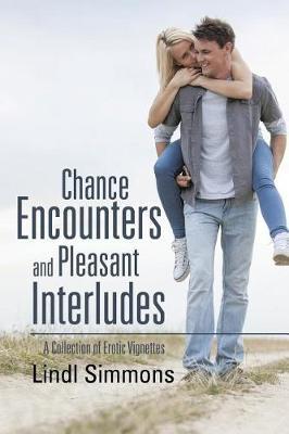 Chance Encounters and Pleasant Interludes by Lindl Simmons image
