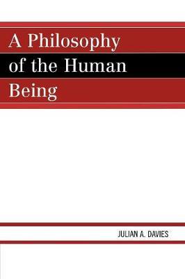 A Philosophy of the Human Being by Julian A. Davies image