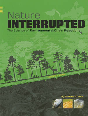Nature Interrupted: The Science of Environmental Chain Reactions by Darlene R Stille image