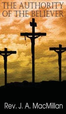 The Authority of the Believer by John a Macmillon image