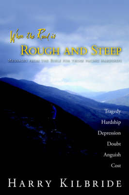 When the Road Is Rough and Steep by Harry Kilbride image