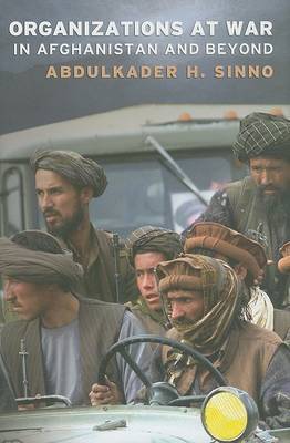 Organizations at War in Afghanistan and Beyond by Abdulkader H. Sinno image