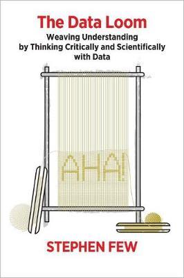The Data Loom by Stephen Few image