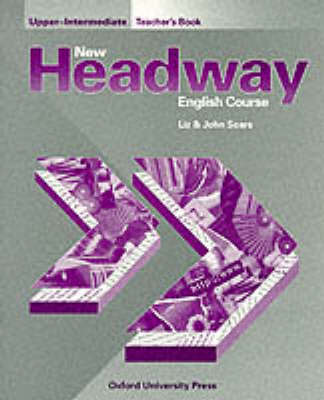 New Headway: Upper-Intermediate: Teacher's Book (Including Tests) by John Soars image