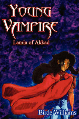 Young Vampire: Lamia of Akkad by Birde, Williams image