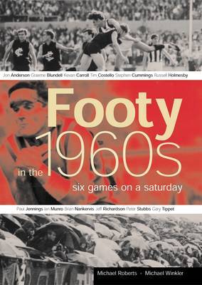 Footy in the 1960s on Hardback by Michael Roberts