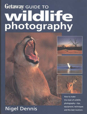 Getaway guide to wildlife photography by Nigel Dennis image