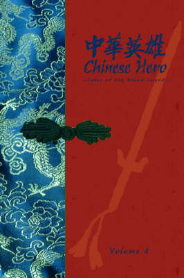 Chinese Hero: v. 4 by Wing Shing Ma image