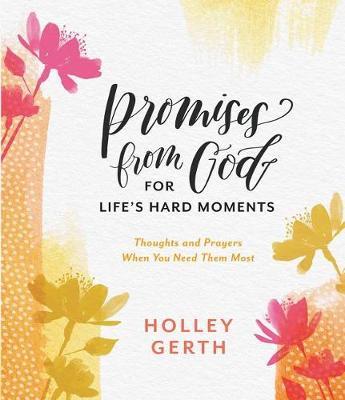 Promises from God for Life's Hard Moments by Holley Gerth image