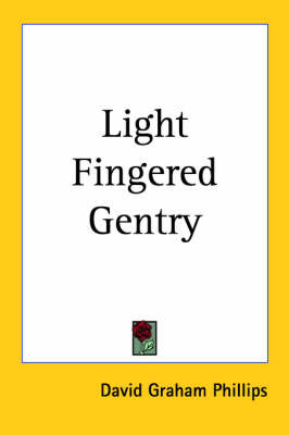 Light Fingered Gentry by David Graham Phillips image