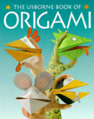 Usborne Book of Origami by Kate Needham image