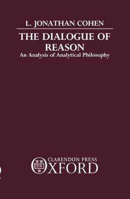 The Dialogue of Reason by L.Jonathan Cohen image