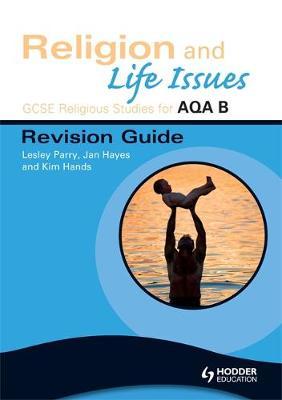 GCSE Religious Studies for AQA B: Religion and Life Issues Revision Guide by Lesley Parry image