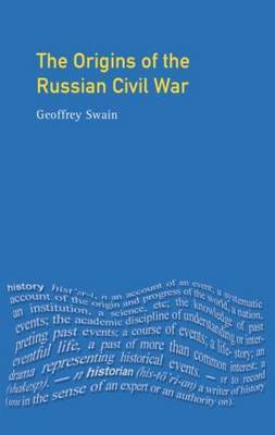 The Origins of the Russian Civil War by Geoffrey Swain image
