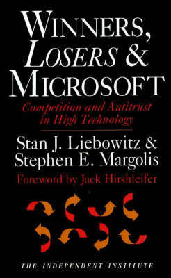 Winners, Losers and Microsoft by Stan J. Liebowitz image