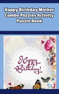 Happy Birthday Mother Combo Puzzles Activity Puzzle Book by Mega Media Depot image