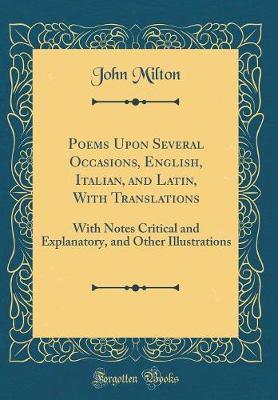 Poems Upon Several Occasions, English, Italian, and Latin, with Translations by John Milton image