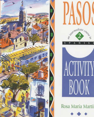 Pasos: An Intermediate Spanish Course: v.2: Activity Book by Rosa Maria Martin image