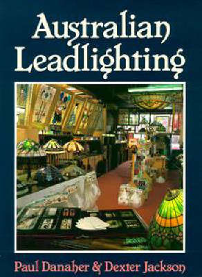 Australian Leadlighting on Paperback by Paul Danaher