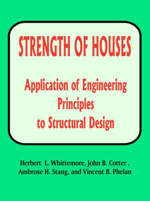 Strenght of Houses: Aplication of Engineering Principles to Structural Design by Herbert L. Whittemore image