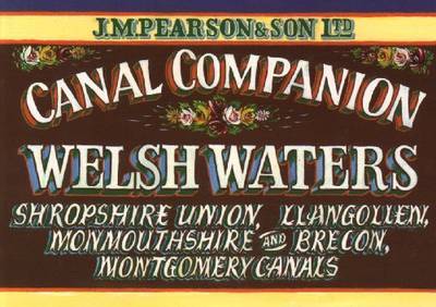 Welsh Waters: Shropshire Union, Llangollen, Monmouthshire and Brecon, Montgomery Canals by Michael Pearson image