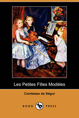 Les Petites Filles Modeles (Dodo Press) by Comtesse de Segur image