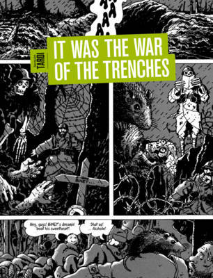 It Was The War Of The Trenches on Hardback by Jacques Tardi