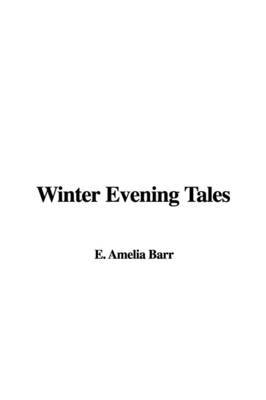 Winter Evening Tales by E. Amelia Barr image