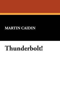 Thunderbolt! by Martin Caidin image