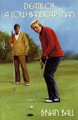Death of a Low-handicap Man by Brian Ball image