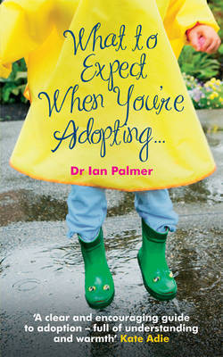 What to Expect When You're Adopting... by Ian Palmer image