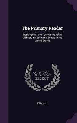 The Primary Reader by John Hall image