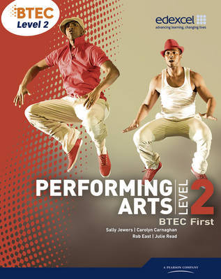 BTEC Level 2 First Performing Arts Student Book by Sally Jewers