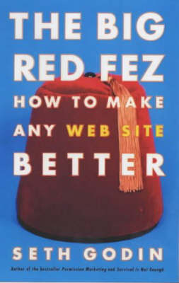 The Big Red Fez: How to Make any Website Better by Seth Godin image