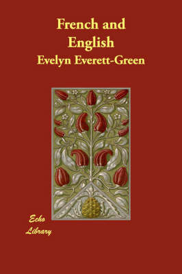 French and English on Paperback by Evelyn Everett- Green