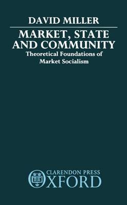 Market, State, and Community by David Miller image