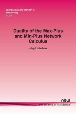 Duality of the Max-Plus and Min-Plus Network Calculus by Jorg Liebeherr image