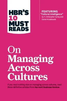 HBR's 10 Must Reads on Managing Across Cultures (with featured article "Cultural Intelligence" by P. Christopher Earley and Elaine Mosakowski) by Harvard Business Review image