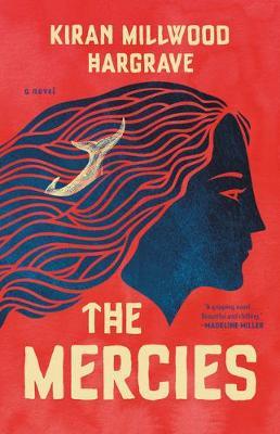 The Mercies on Hardback by Kiran Millwood Hargrave