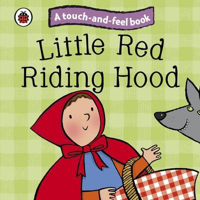 Little Red Riding Hood: Ladybird Touch and Feel Fairy Tales image