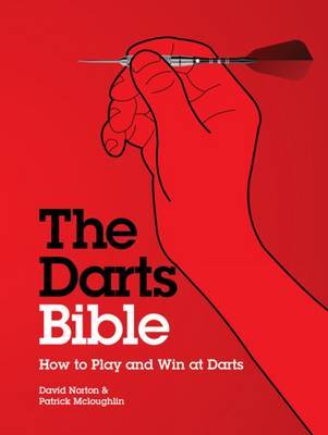 The Darts Bible: How to Play and Win at Darts by Patrick McLoughlin image