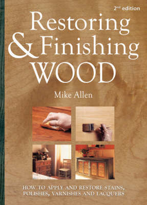 Restoring and Finishing Wood by Mick Allen image