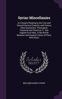Syriac Miscellanies by Benjamin Harris Cowper image
